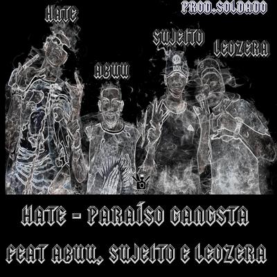 Paraíso Gangsta By Hate Rct, Abuu, Sujeito, LeoZera's cover