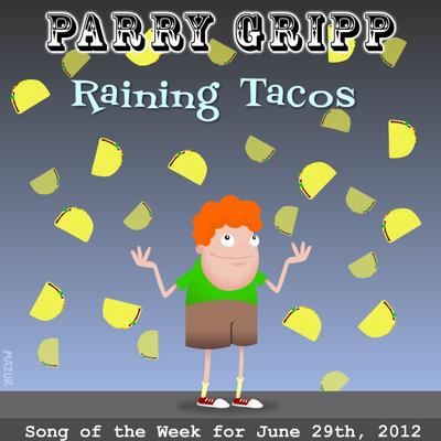 Raining Tacos By Parry Gripp's cover