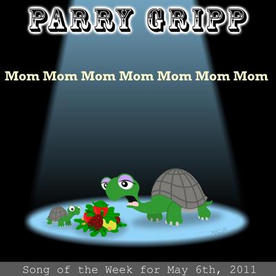 Mom Mom Mom Mom Mom Mom Mom By Parry Gripp's cover