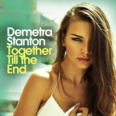 Together Till the End By Demetra Stanton's cover