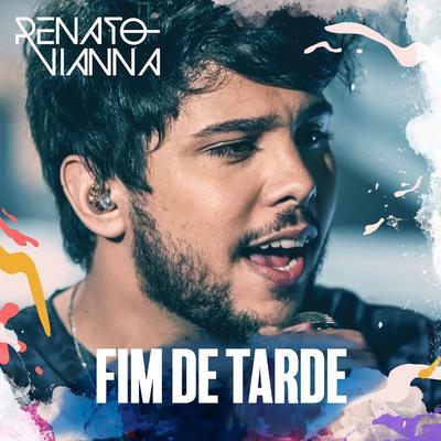 Fim de Tarde By Renato Vianna's cover