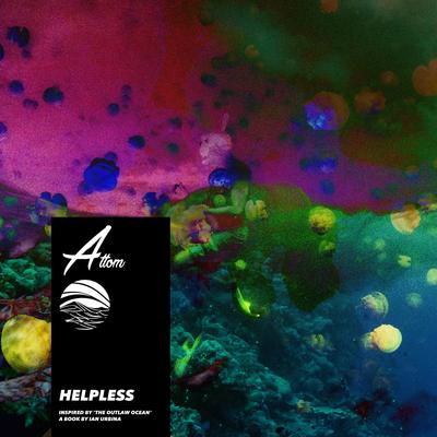 Helpless (Inspired by 'The Outlaw Ocean' a book by Ian Urbina) By Attom, Ian Urbina's cover