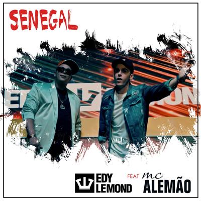 Senegal By Edy Lemond, MC Alemão's cover
