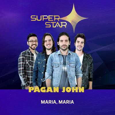 Maria Maria (Superstar) By Pagan John's cover