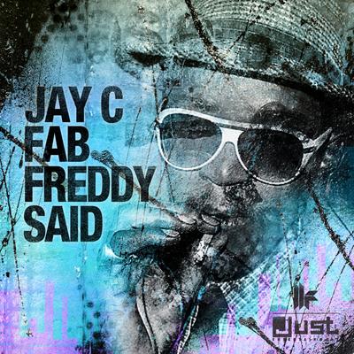 Fab Freddy Said (Peter Horrevorts Remix) By Jay C's cover