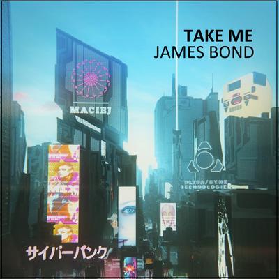 Take Me (Extended Mix) By James Bond's cover