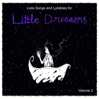 Love Songs and Lullabies for Little Dreamers Vol. 2's cover