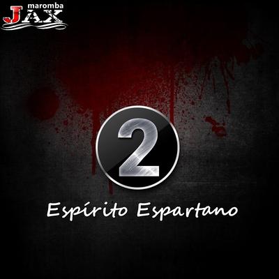 Espírito Espartano 2 By JAX MAROMBA's cover