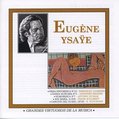 Grandes Virtuosos de la Música: Eugène Ysaÿe's cover