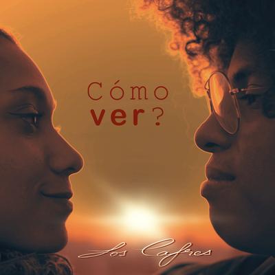 Cómo Ver? By Los Cafres's cover