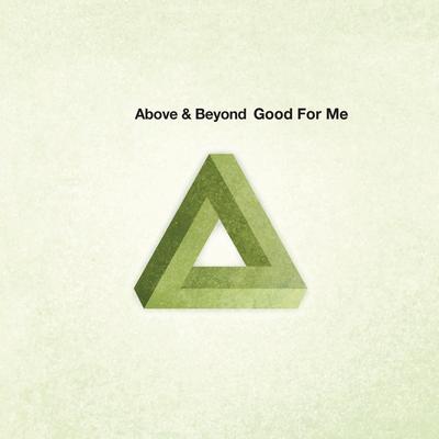 Good for Me (Album Version) By Above & Beyond's cover