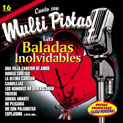 Canta Con Multi Pistas las Baladas Inolvidables's cover