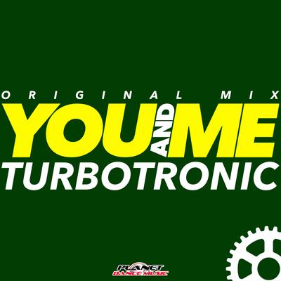 You And Me (Radio Edit) By Turbotronic's cover
