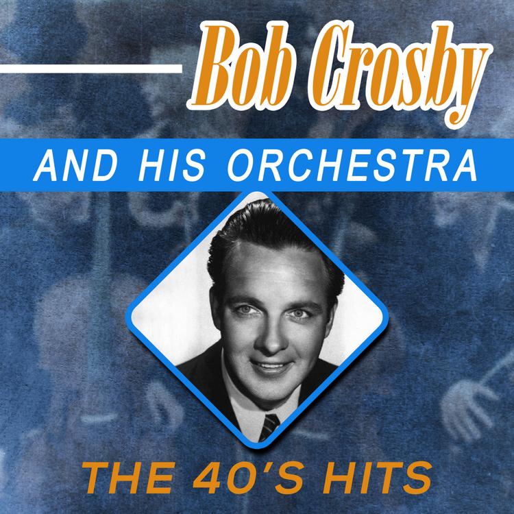Bob Crosby and His Orchestra's avatar image