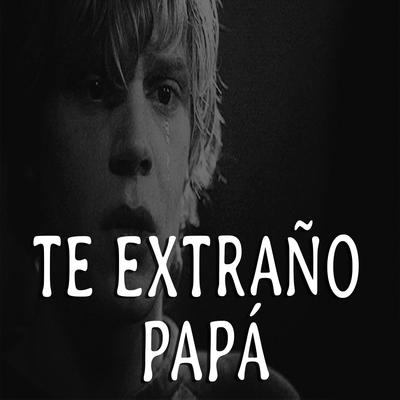 Te extraño papá's cover