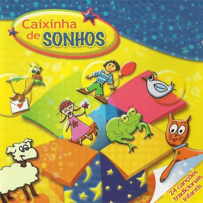 Caixinha de Sonhos. 24 Canções Tradicionais Infantis's cover