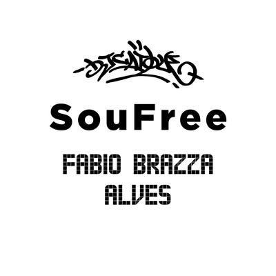SouFree By DJ Caique, Fabio Brazza, Alves's cover