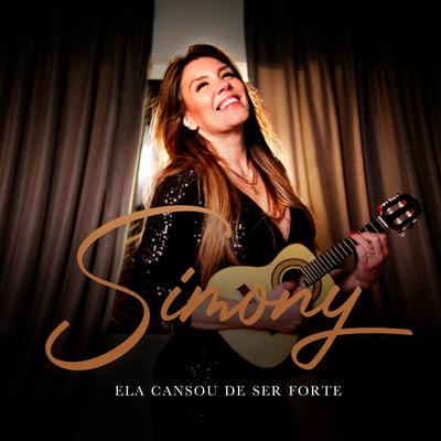 Ela Cansou de Ser Forte By Simony's cover