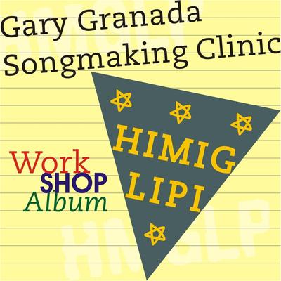 Gary Granada Songmaking Clinic's cover