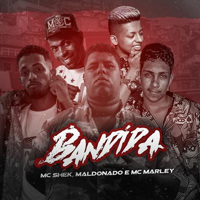 Bandida By MC Marley, Maldonado, Mc shek's cover