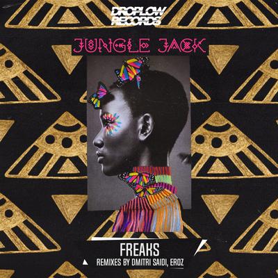 Freaks (Extended Mix) By Jungle Jack's cover