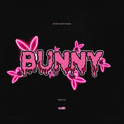 Bunny By Wacce, Wusta Culture, Strychniness's cover
