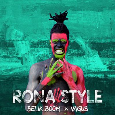 Rona Style (Original Mix) By Belik Boom, Vagus's cover