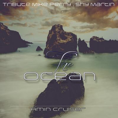 The Ocean (Tribute Mike Perry , Shy Martin)'s cover
