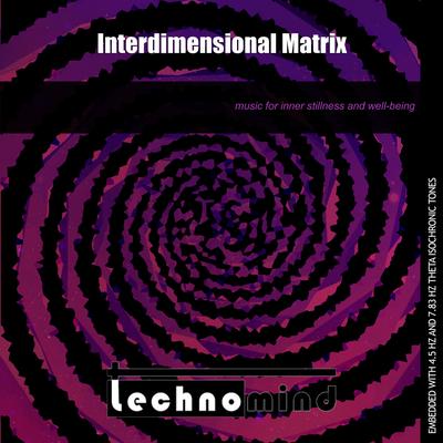 Interdimensional Matrix By Technomind's cover