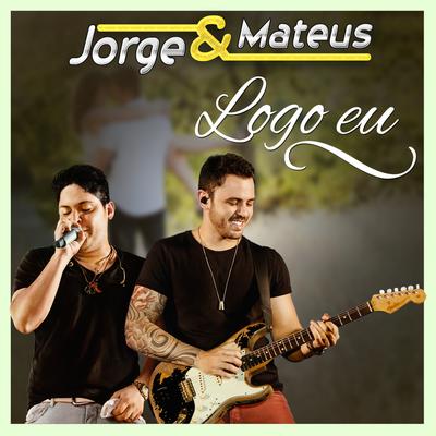 Logo Eu By Jorge & Mateus's cover