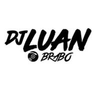 DJ Luan o brabo's avatar cover