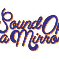 Sound Of A Mirror's avatar cover