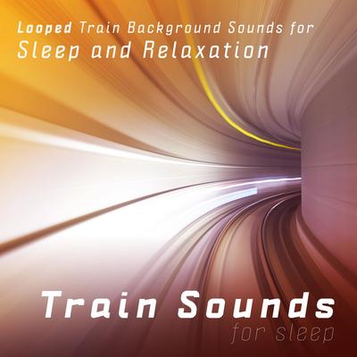 Train Sounds for Sleep's cover