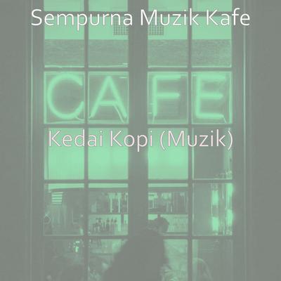 Sempurna Muzik Kafe's cover