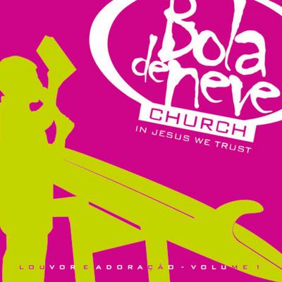 Bola de Neve Church's cover