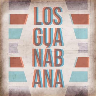 Los Guanabana's cover