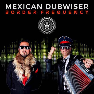 Mexican Dubwiser's cover