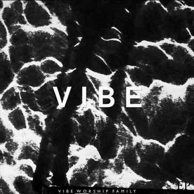 Vibe Worship Family's cover