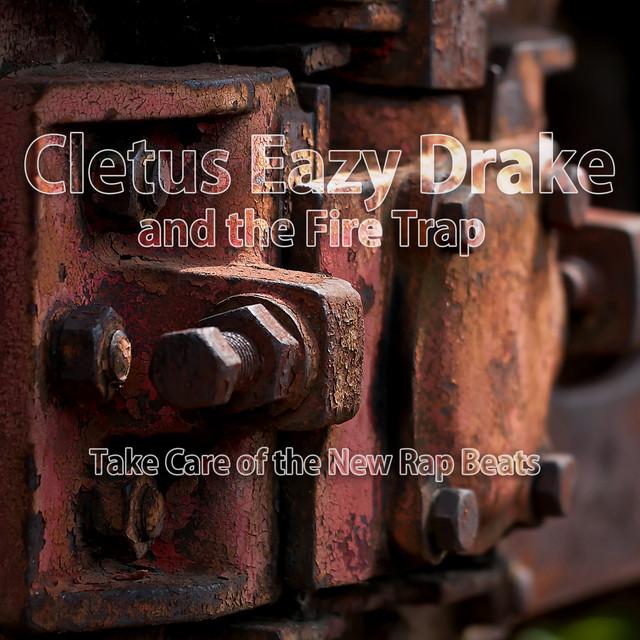 Cletus Eazy Drake and the Fire Trap's avatar image