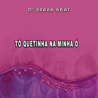 Tô Quetinha Na Minha ó's cover