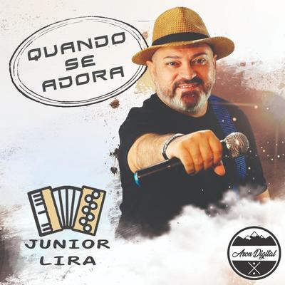 Quando Se Adora By Junior Lira's cover