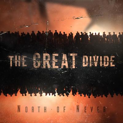 The Great Divide By North of Never's cover