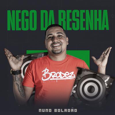 Nego da Resenha By Nuno Boladão's cover