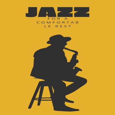 Jazz For A Comfortable Rest's cover