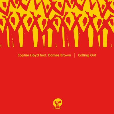 Calling Out (feat. Dames Brown) By Sophie Lloyd, Dames Brown's cover