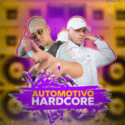 Automotivo Hardcore By DJ Ery, DJ DUARTE, Mc Gw's cover