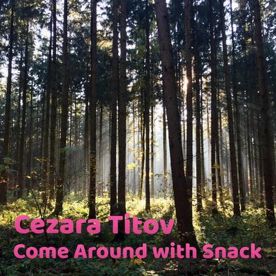 Come Around with Snacks's cover