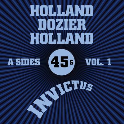 Invictus A-Sides Vol. 1 (The Holland Dozier Holland 45s)'s cover