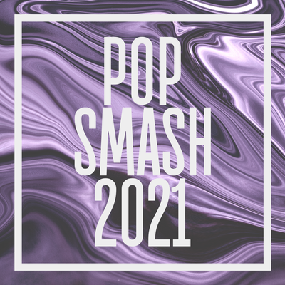 Pop Smash 2021 - Featuring "Let Me Reintroduce Myself"'s cover