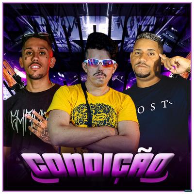 Condição (feat. MC Braz) (feat. MC Braz) (Brega Funk) By racine neto, LK do Fluxo, MC Braz's cover